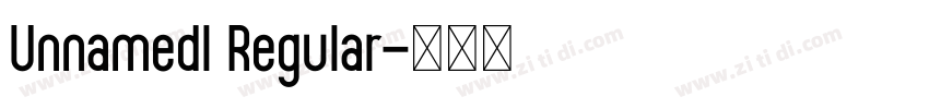 Unnamedl Regular字体转换 Unnamedl Regular字体转换